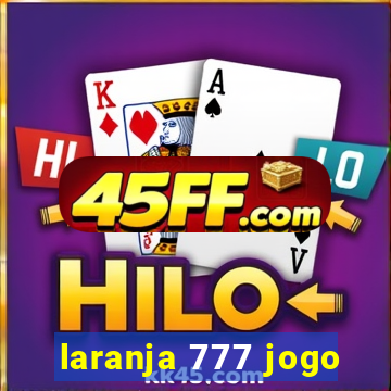 laranja 777 jogo
